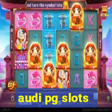 audi pg slots